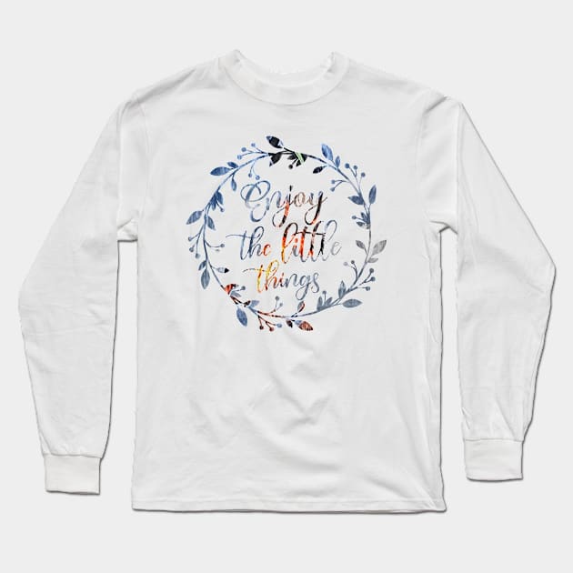 EnjoyTheLittleThings Long Sleeve T-Shirt by PsyCave